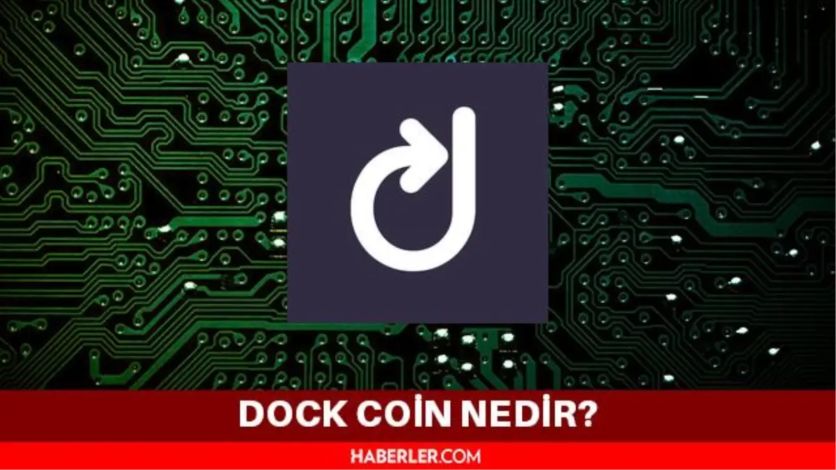 Dock coin nedir? Güncel DOCK yorum ve grafiği - Haberler