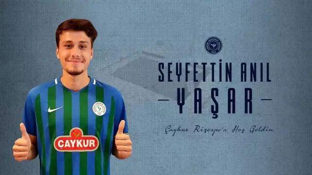 Seyfettin Anıl Yaşar 4 yıllığına Çaykur Rizespor'da