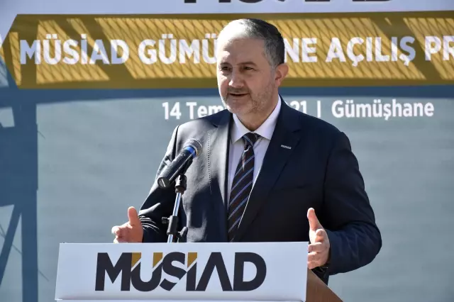 GÜMÜŞHANE - MÜSİAD Genel Başkanı Abdurrahman Kaan, derneğin Gümüşhane şubesinin açılışına katıldı Açıklaması