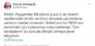 Ali Erbaş: Erbaş: 'İmam' unvanının FETÖ'nün temsilcileri için kullanılması kabul edilemez Ali Erbaş: Erbaş: 'İmam' unvanının FETÖ'nün temsilcileri için kullanılması kabul edilemez