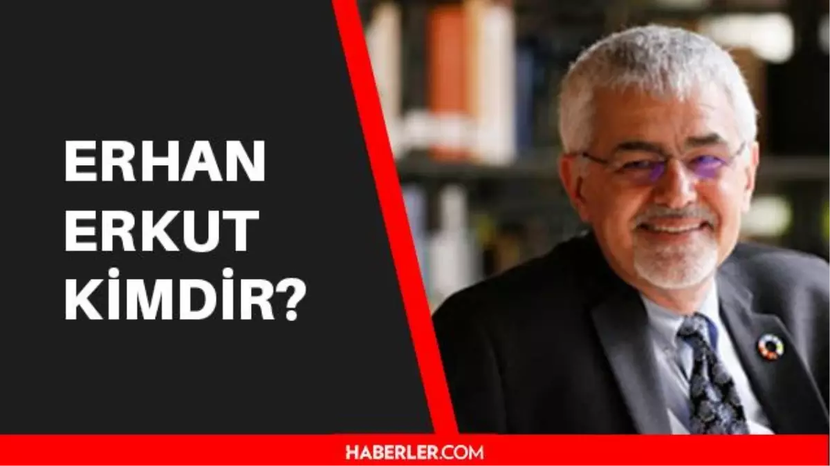 Erhan Erkut kimdir? Prof. Erhan Erkut kaç yaşında, aslen nerelidir?