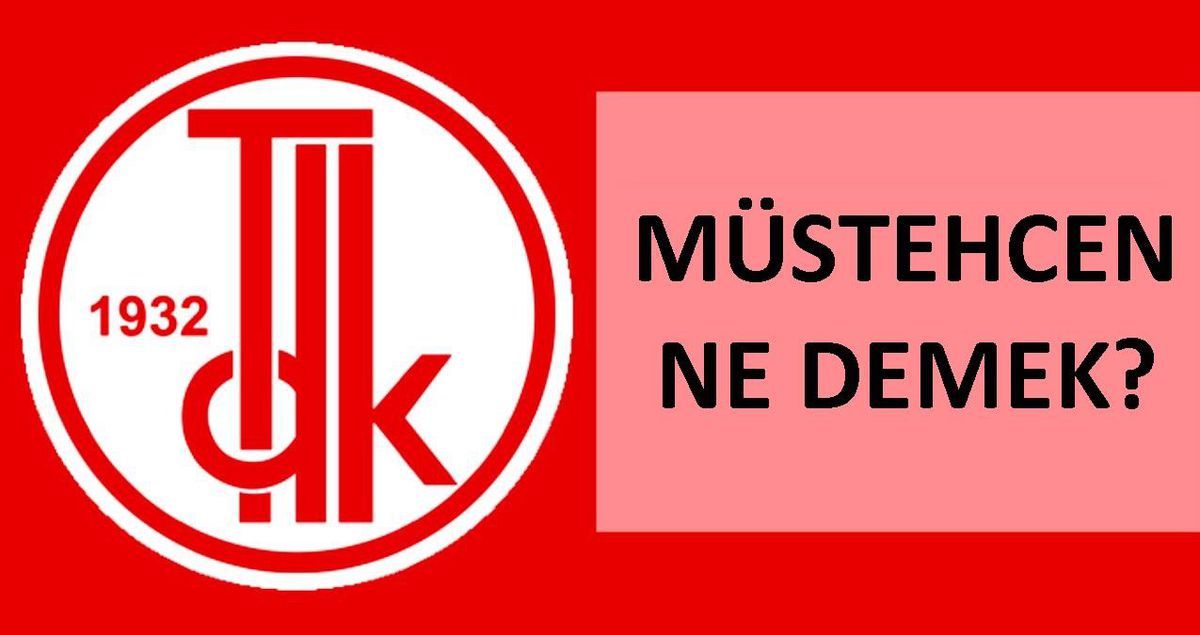 Müstehcen ne demek? TDK'ya göre müstehcen nedir, ne anlama geliyor? Müstehcen kelime anlamı ne demektir?
