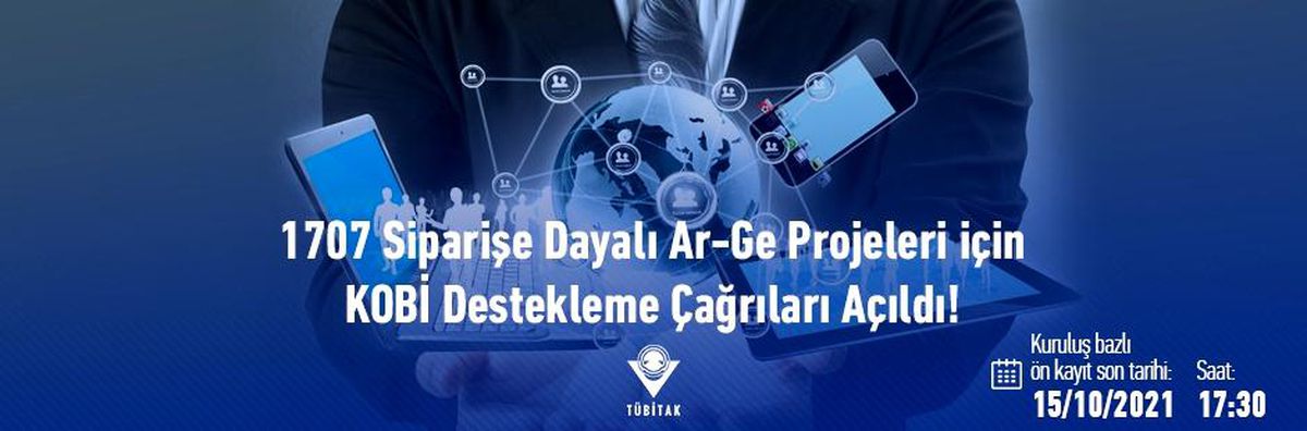 1707 Siparişe Dayalı Ar-Ge Projeleri için KOBİ Destekleme Çağrısı