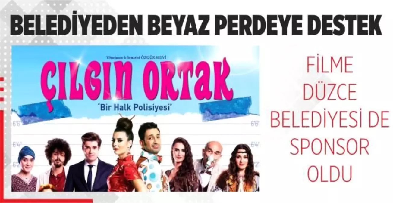 FİLME DÜZCE BELEDİYESİ DE SPONSOR OLDU