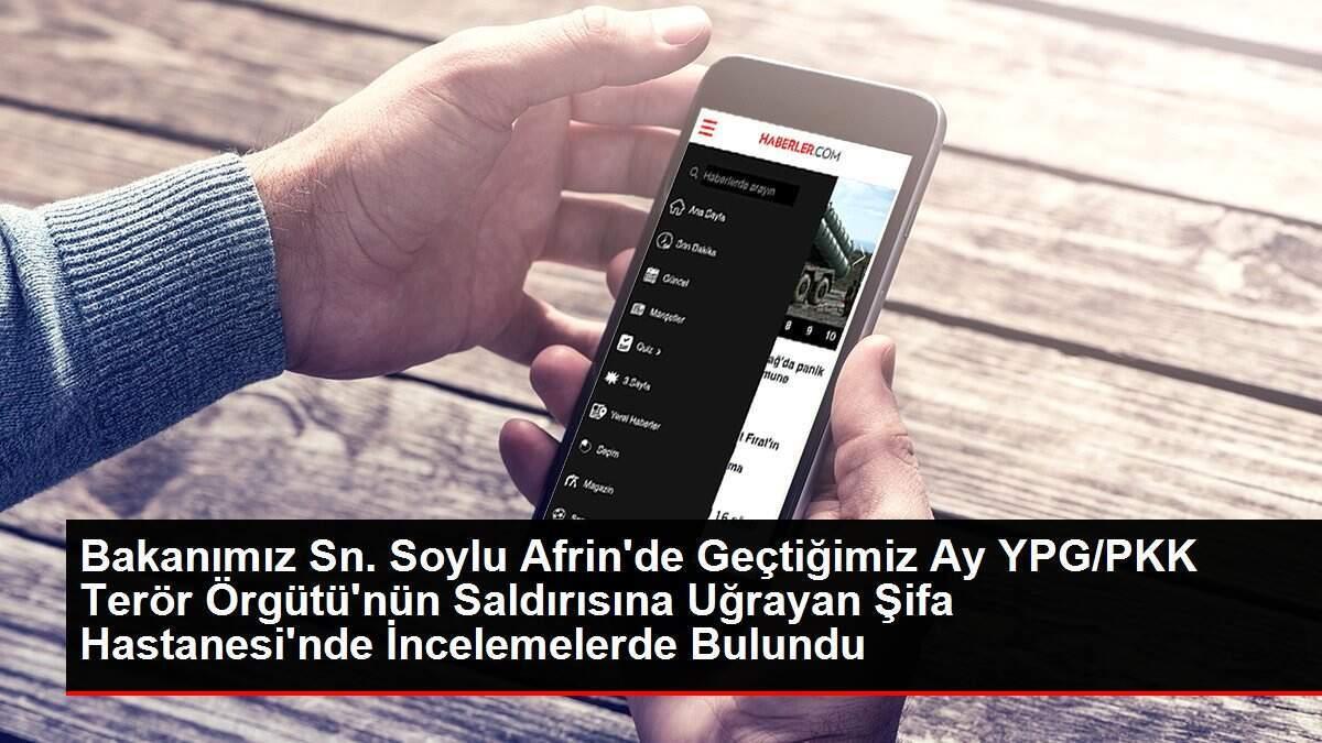 Bakanımız Sn. Soylu Afrin'de Geçtiğimiz Ay YPG/PKK Terör Örgütü'nün Saldırısına Uğrayan Şifa Hastanesi'nde İncelemelerde Bulundu Bakanımız Sn. Soylu Afrin'de Geçtiğimiz Ay YPG/PKK Terör Örgütü'nün Saldırısına Uğrayan Şifa Hastanesi'nde İncelemelerde Bulundu