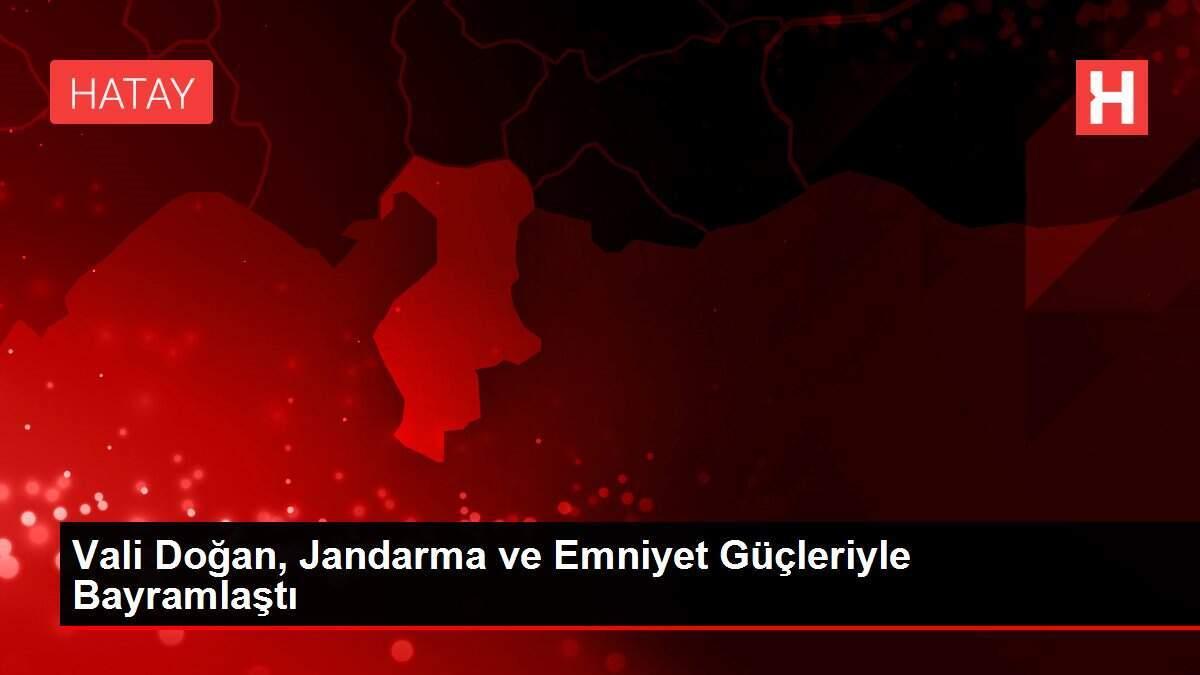Vali Doğan, Jandarma ve Emniyet Güçleriyle Bayramlaştı Vali Doğan, Jandarma ve Emniyet Güçleriyle Bayramlaştı