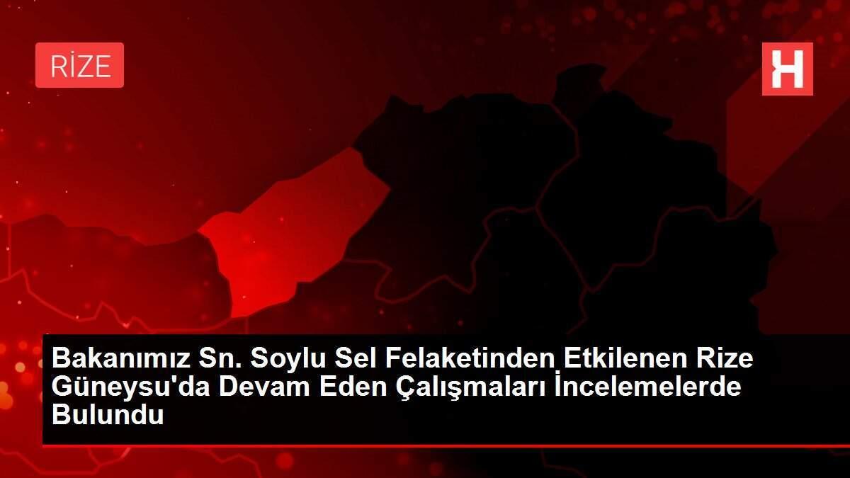 Bakanımız Sn. Soylu Sel Felaketinden Etkilenen Rize Güneysu'da Devam Eden Çalışmaları İncelemelerde Bulundu Bakanımız Sn. Soylu Sel Felaketinden Etkilenen Rize Güneysu'da Devam Eden Çalışmaları İncelemelerde Bulundu
