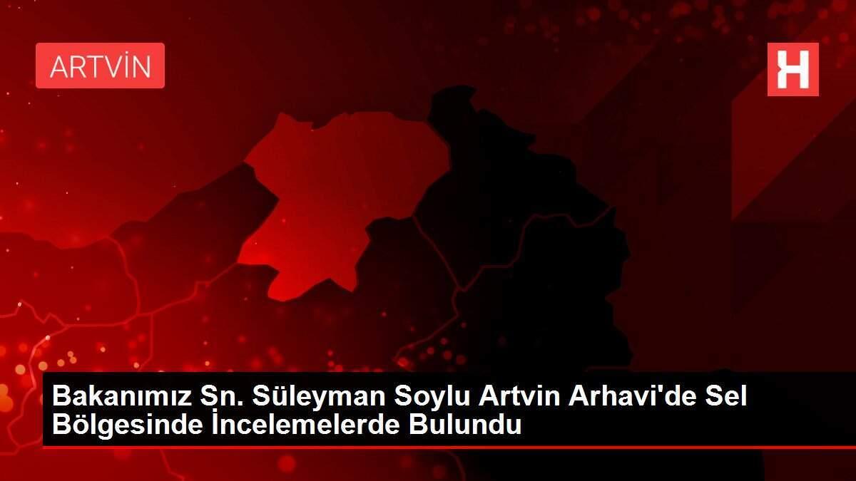 Bakanımız Sn. Süleyman Soylu Artvin Arhavi'de Sel Bölgesinde İncelemelerde Bulundu Bakanımız Sn. Süleyman Soylu Artvin Arhavi'de Sel Bölgesinde İncelemelerde Bulundu