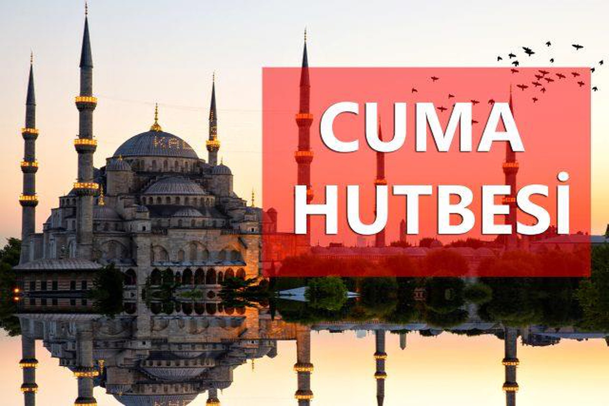 23 Temmuz Cuma Hutbesi! Diyanet Cuma Hutbesi! - Vimarsana News