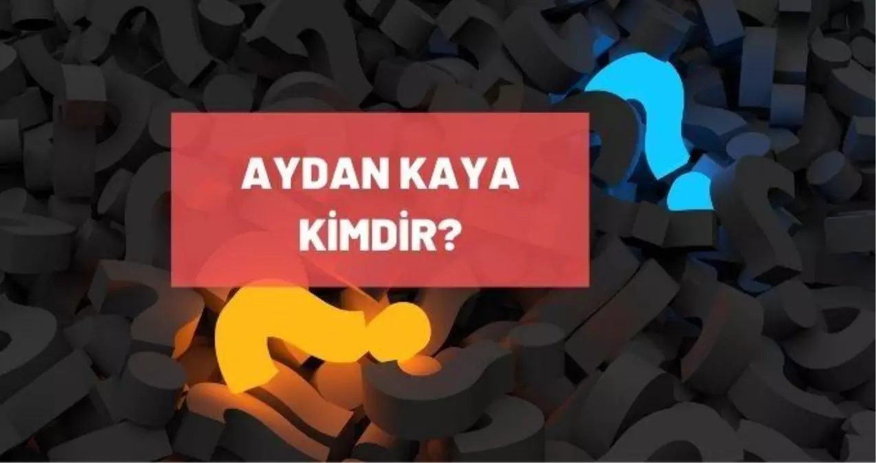 Aydan Kaya kimdir? Aydan Kaya kaç yaşında, nereli? Aydan Kaya biyografisi!