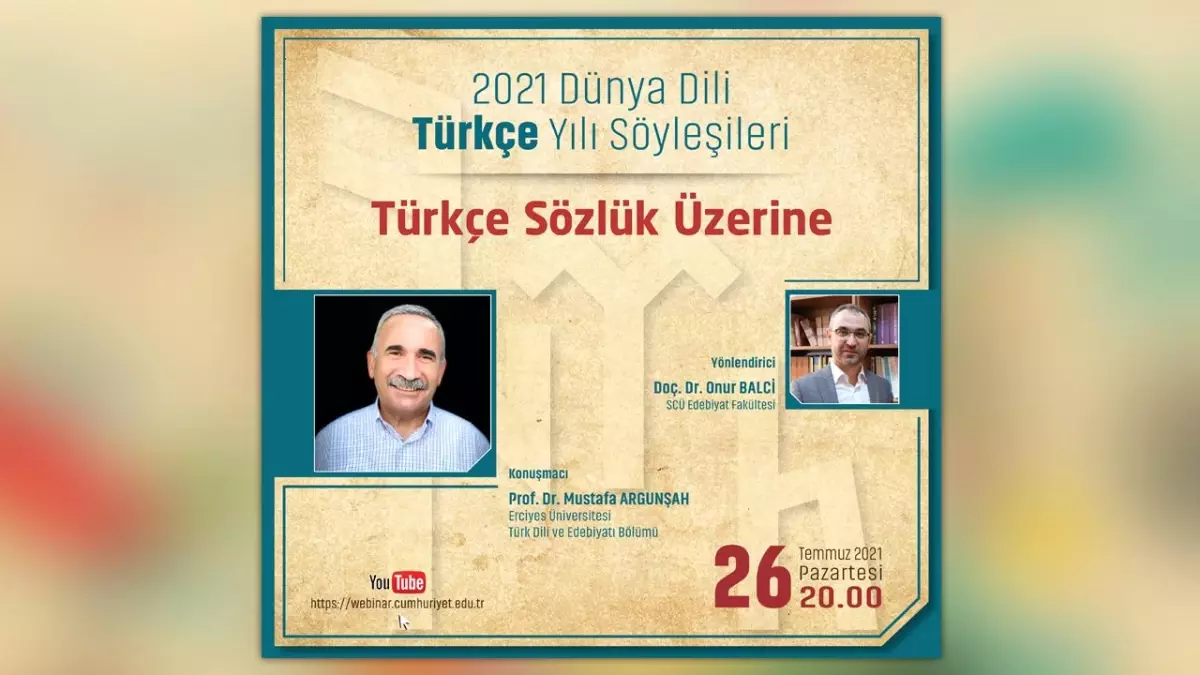 2021 Dünya Dili Türkçe Yılı Söyleşileri 'Türkçe Sözlük Üzerine'