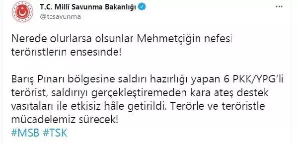 MSB: Saldırı hazırlığındaki 6 PKK/YPG'li terörist etkisiz hale getirildi