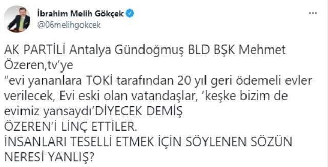 Melih Gökçek, "Keşke bizim de konutumuz yansaydı" kelamlarıyla reaksiyon çeken ismi savundu