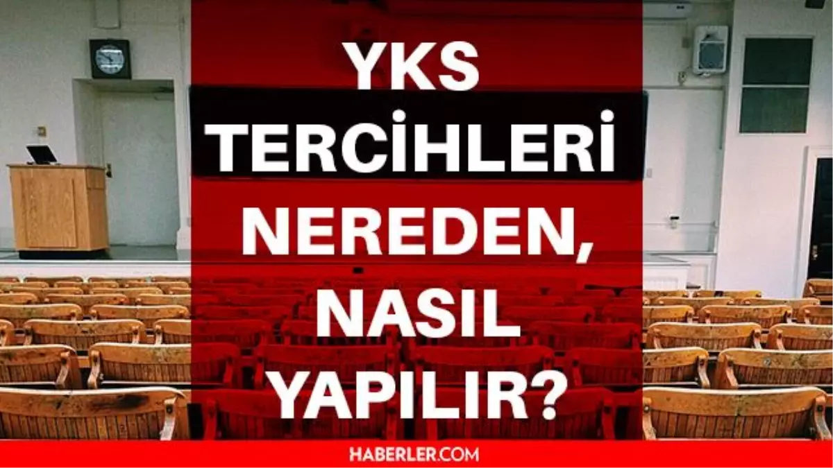 2021 YKS tercih nasıl yapılmalı? Üniversite tercihleri nasıl yapılır? YKS tercihleri nereden, nasıl yapılır? Adayların kaç tercih hakkı var?