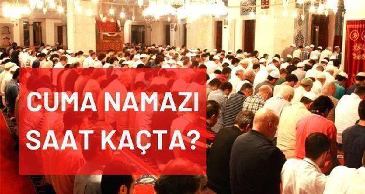 Cuma namazı saat kaçta? 6 Ağustos 2021 Şanlıurfa, Gümüşhane, Kilis, Fatsa, Erzincan, Gaziantep, Muş Cuma namazı saati ve Cuma ezan vakti