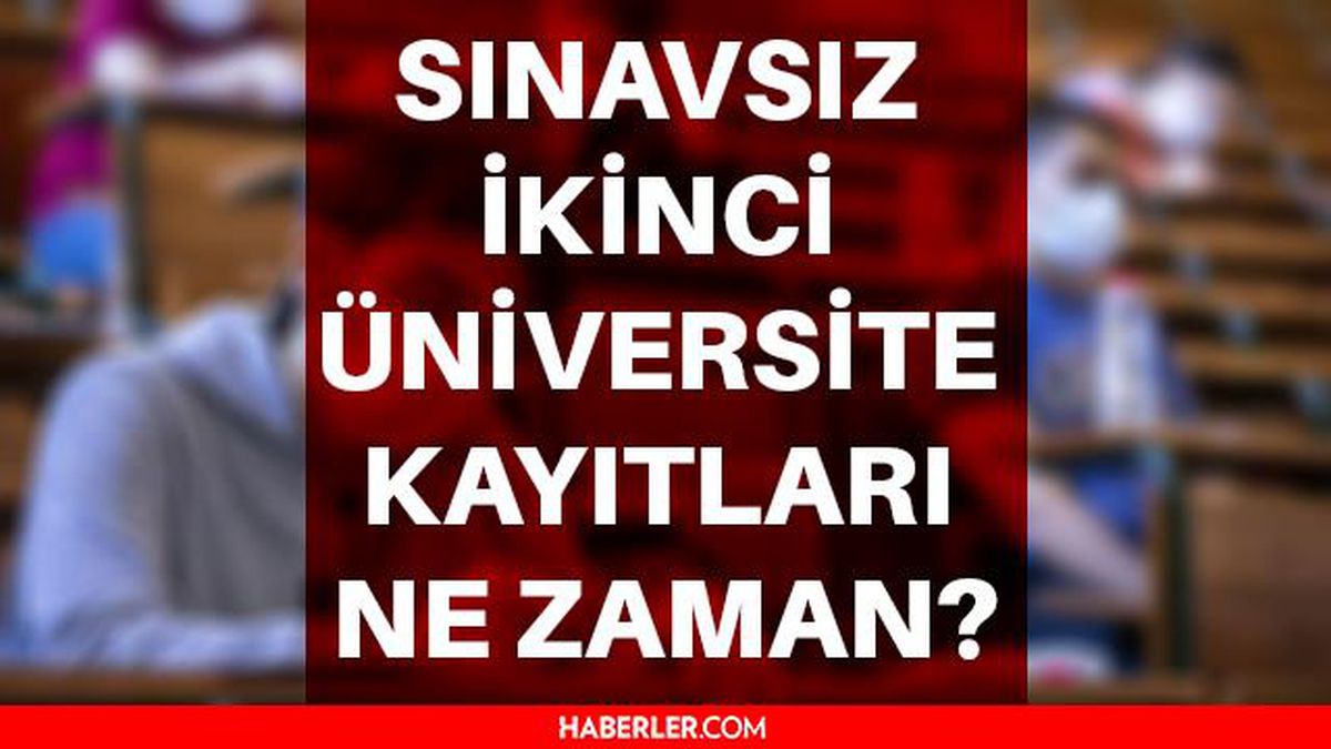 2. üniversite kayıtları ne zaman? İkinci üniversite 2021 kayıtları başladı mı? İkinci üniversite kayıtları ne zaman?