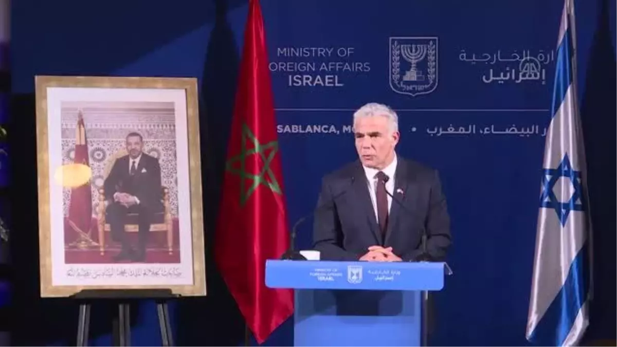 İsrail Dışişleri Bakanı Lapid, Fas ile karşılıklı büyükelçilik açma konusunda anlaştıklarını duyurdu (2)