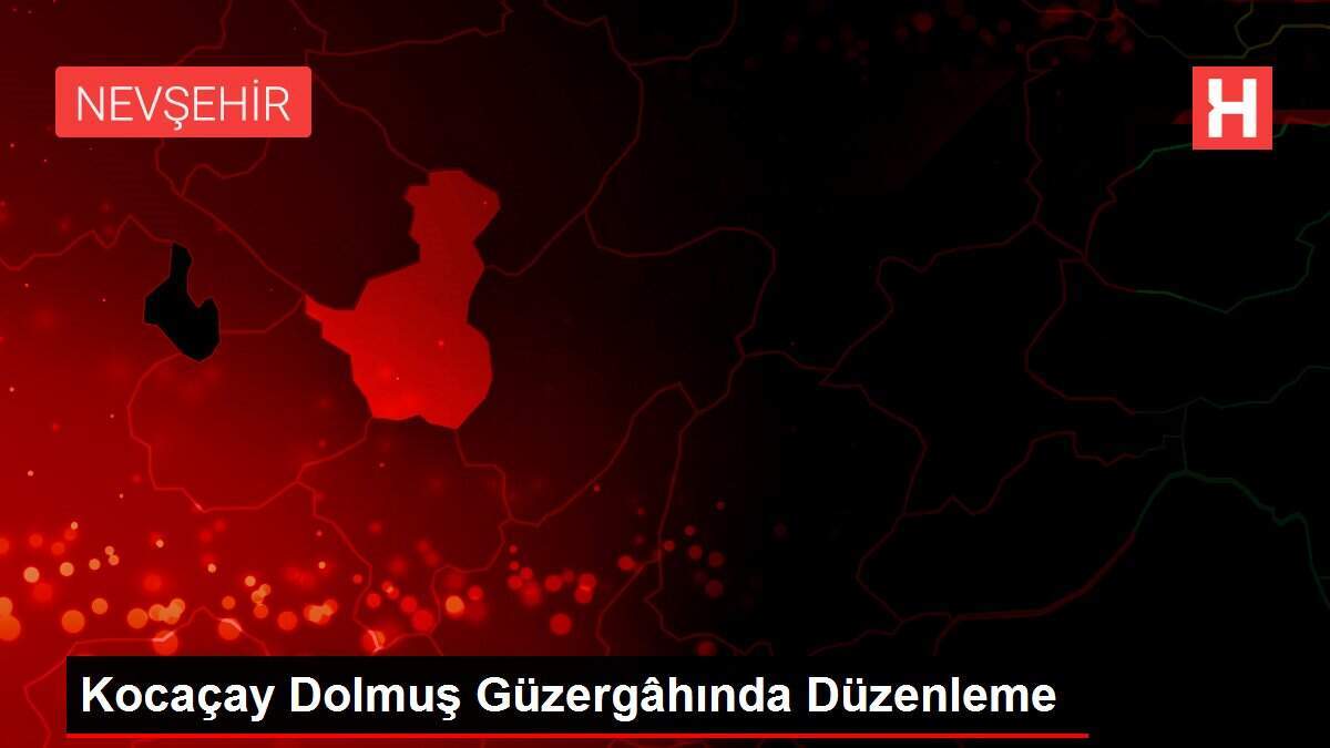 Kocaçay Dolmuş Güzergâhında Düzenleme