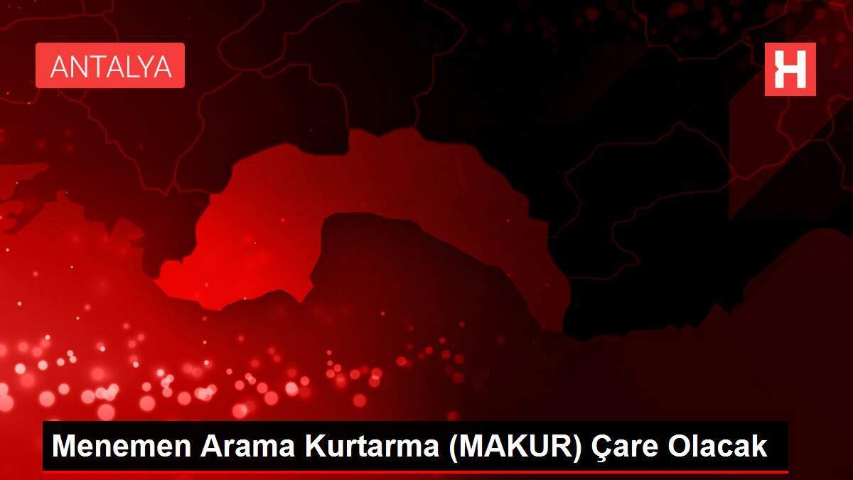 Menemen Arama Kurtarma (MAKUR) Çare Olacak - Vimarsana News