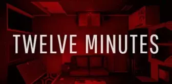 Twelve Minutes için kısa bir fragman yayınlandı!