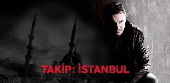 Takip: İstanbul filmi oyuncuları kim? Takip: İstanbul konusu, oyuncuları ve Takip: İstanbul özeti!