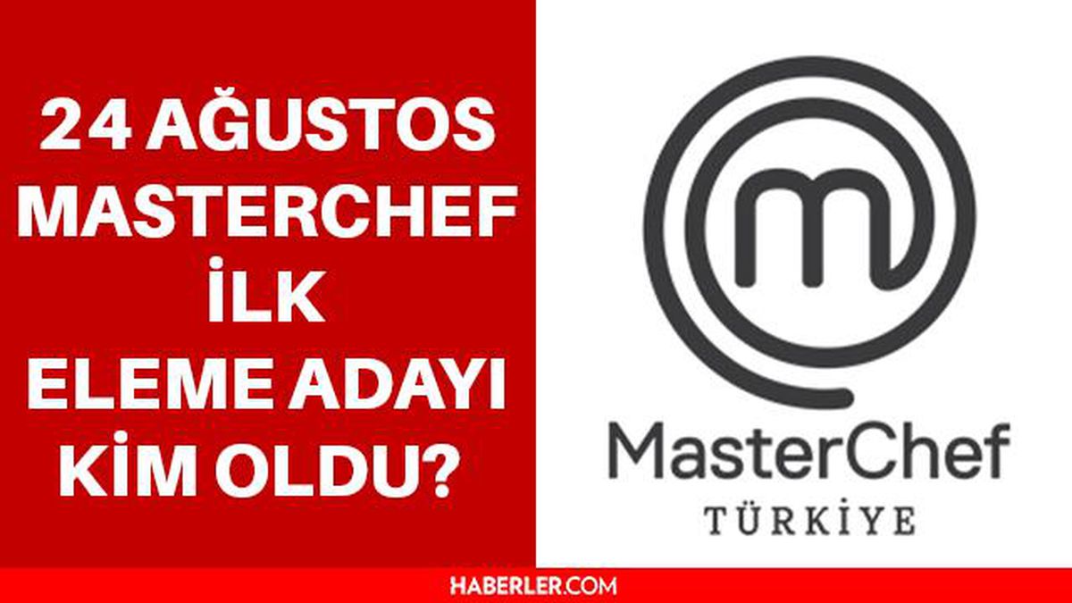 MasterChef Türkiye'de ilk elenme adayı kim? 24 Ağustos 2021 MasterChef'te ilk elenme adayı kim oldu? Masterchef Türkiye birinci eleme adayı kim?