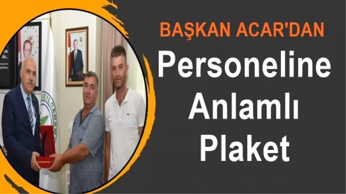Başkan Acar'dan Plaket