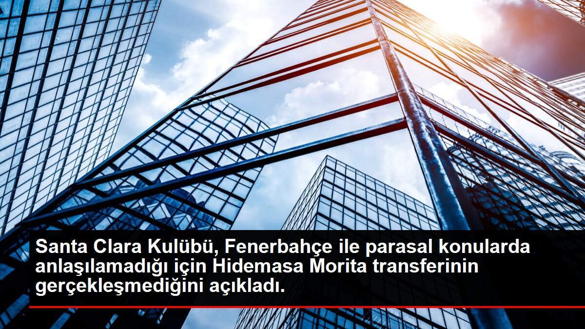 Santa Clara Kulübü, Fenerbahçe ile parasal konularda anlaşılamadığı için Hidemasa Morita transferinin gerçekleşmediğini açıkladı.