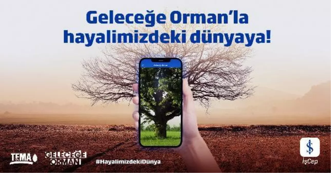 İş Bankası, 'Geleceğe Orman' uygulamasını hayata geçirdi