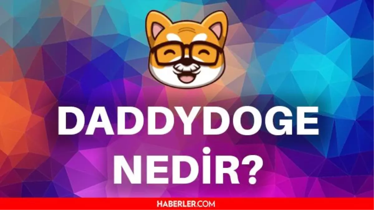 Daddy Doge nedir? Güncel DADDYDOGE coin yorum ve grafiği