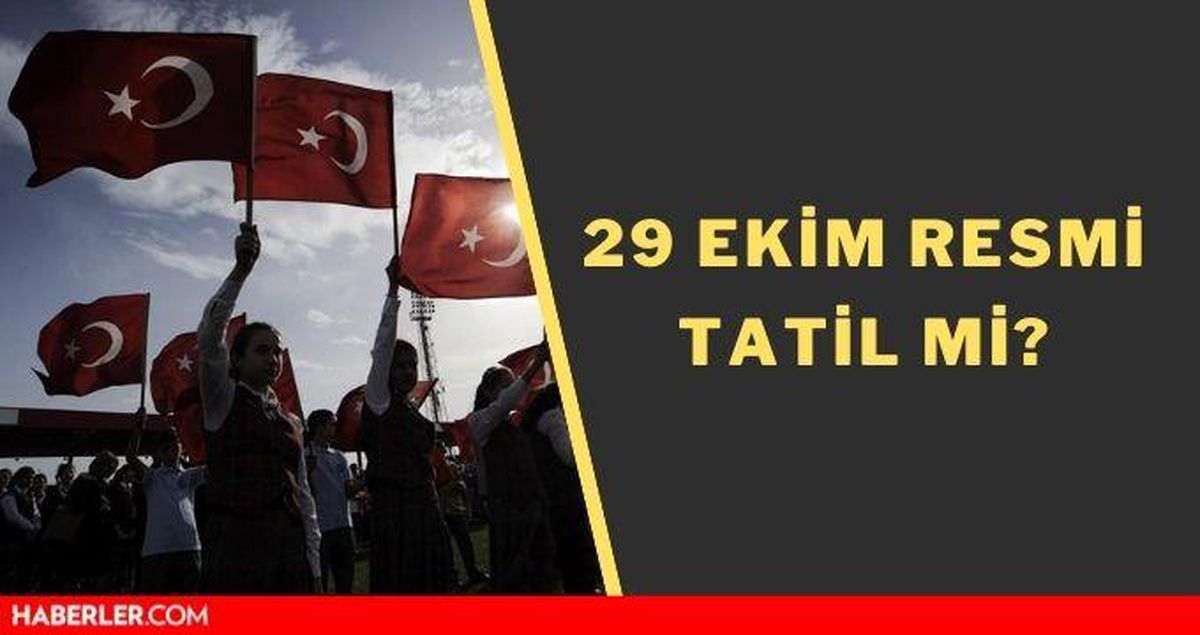 28 Ekim yarım gün mü? 29 Ekim resmi tatil mi 2021? 28 Ekim 2021 yarım gün mü?