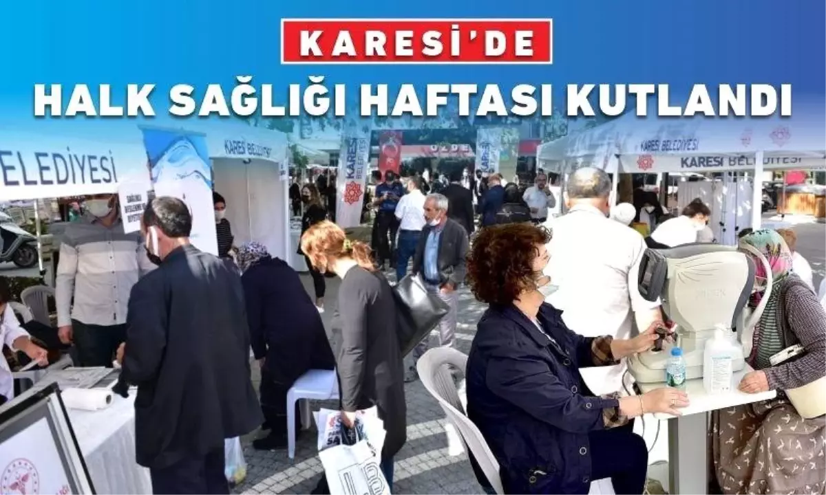 KARESİ'DE HALK SAĞLIĞI HAFTASI KUTLANDI