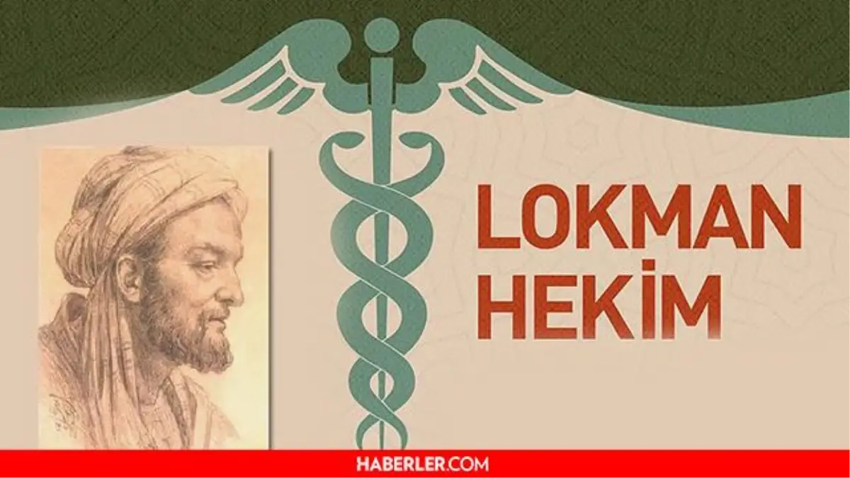 Lokman Hekim kimdir? Lokman Hekim hangi yıllarda yaşamıştır?