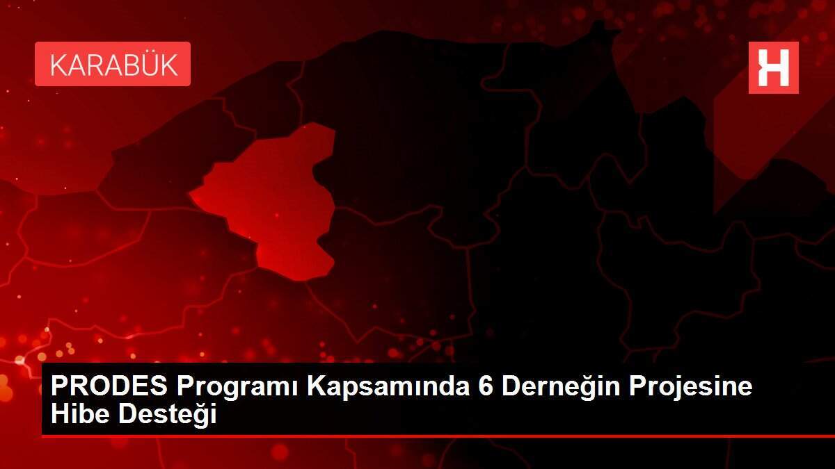 PRODES Programı Kapsamında 6 Derneğin Projesine Hibe Desteği