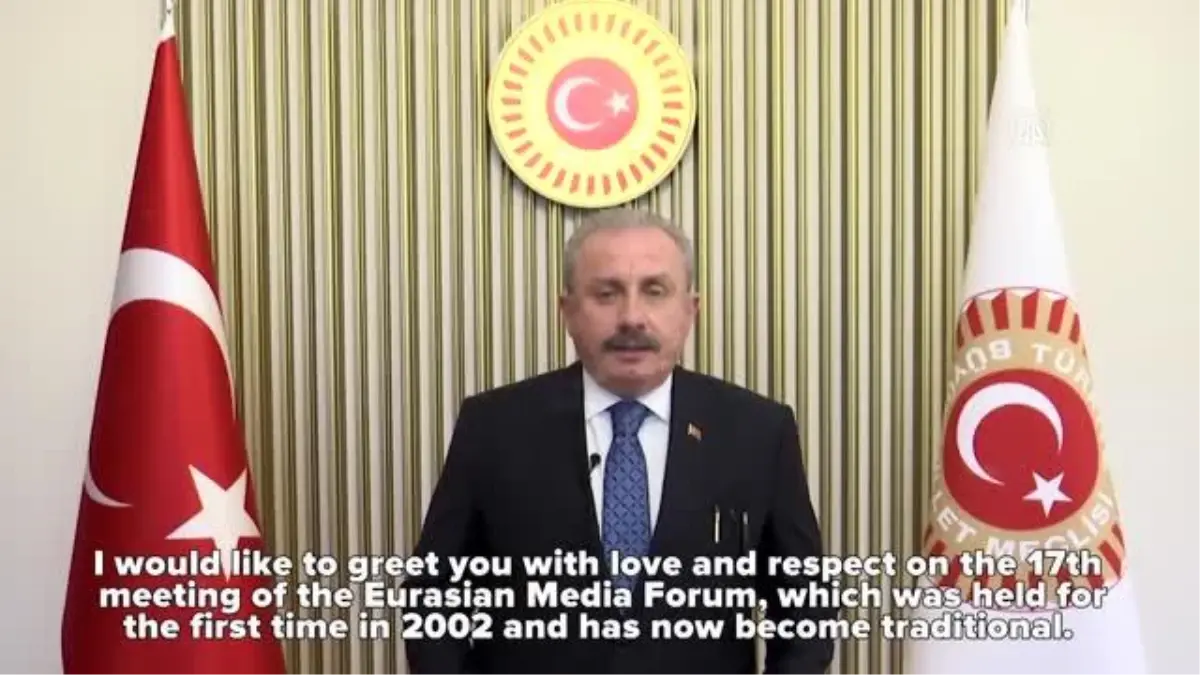 TBMM Başkanı Şentop, Avrasya Medya Forumu'na video mesaj gönderdi