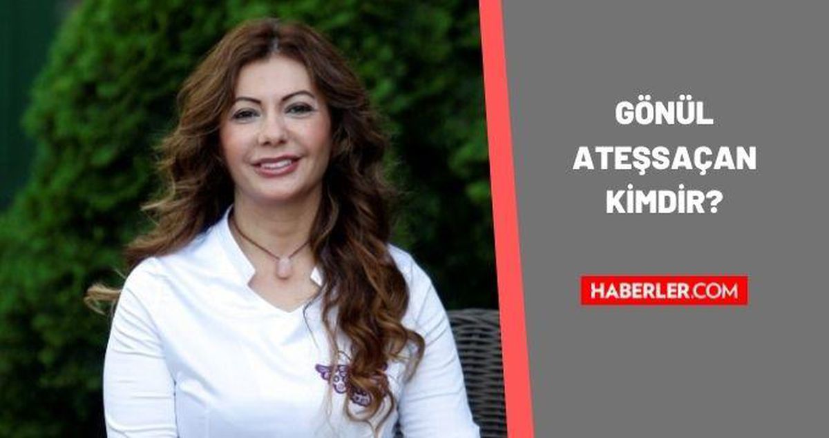 Gönül Ateşsaçan kimdir? Gönül Ateşsaçan kaç yaşında, nereli? Gönül Ateşsaçan biyografisi!