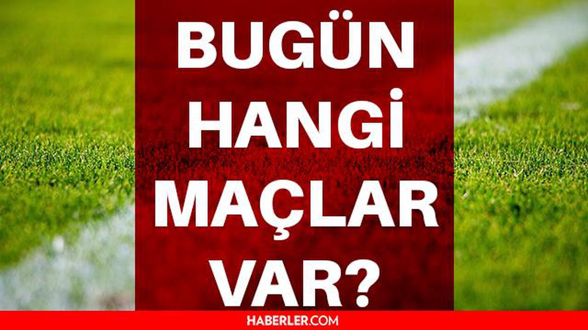 Bugün maç var mı? 29 Eylül Çarşamba bugün hangi maçlar var? Bugün kimlerin maçı var? Hangi maç hangi kanalda? Bu akşam hangi maçlar var?