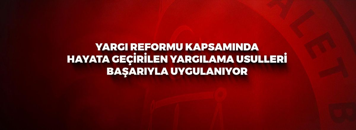 Son dakika! Seri muhakeme ve basit yargılama ile 300 binden fazla dosya karara bağlandı