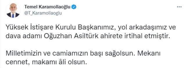 Oğuzhan Asiltürk vefat etti, siyasi isimlerden taziye bildirisi yağdı! Birinci paylaşım Temel Karamollaoğlu'ndan geldi