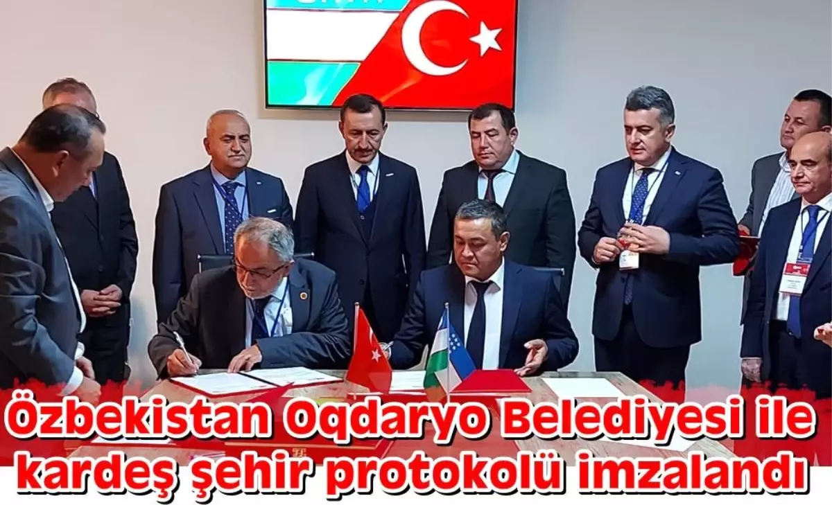 Özbekistan Oqdaryo Belediyesi ile kardeş şehir protokolü imzalandı