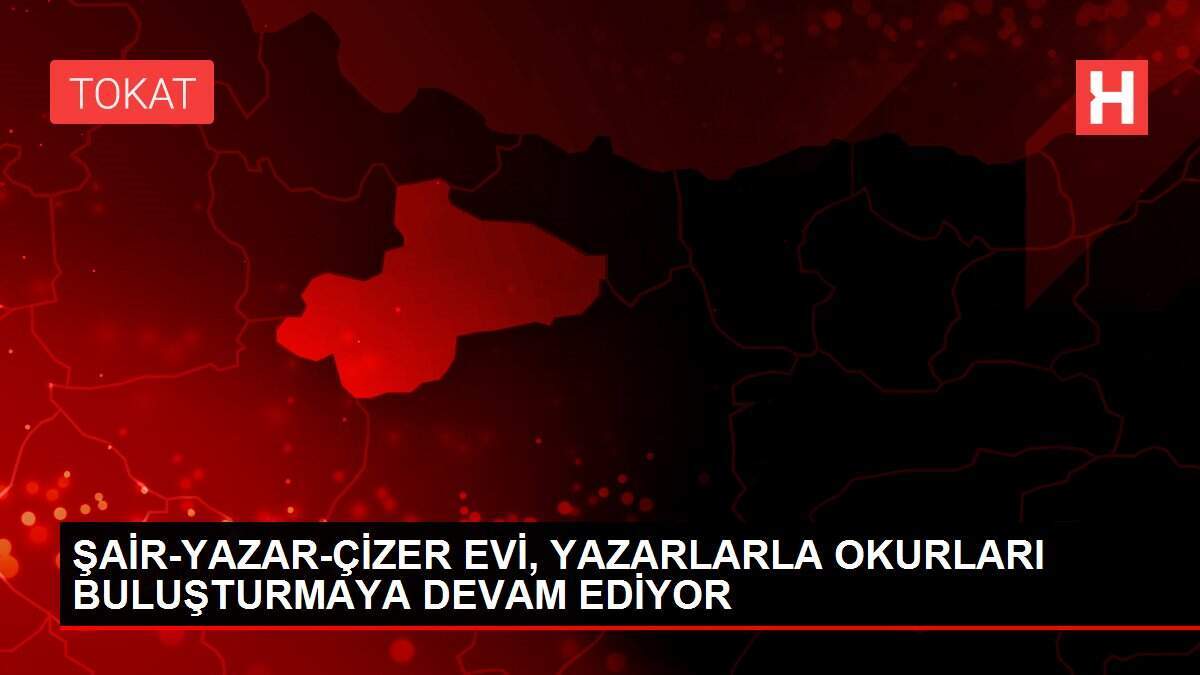 ŞAİR-YAZAR-ÇİZER EVİ, YAZARLARLA OKURLARI BULUŞTURMAYA DEVAM EDİYOR