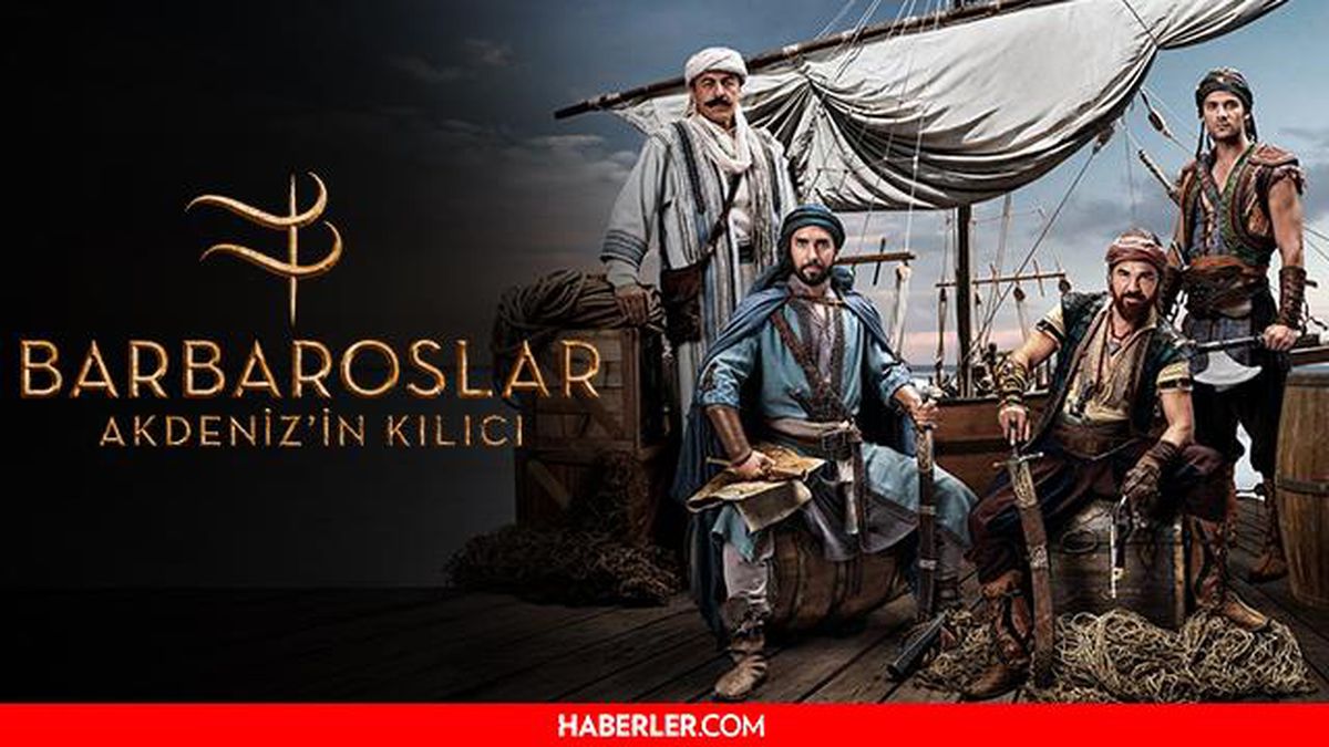 Barbaroslar hangi dönem? Barbaroslar: Akdeniz'in Kılıcı hangi dönemi anlatmaktadır?