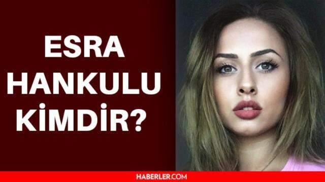 Esra Hankulu neden öldü? Esra Hankulu ölüm nedeni nedir? Esra Hankulu kimdir?
