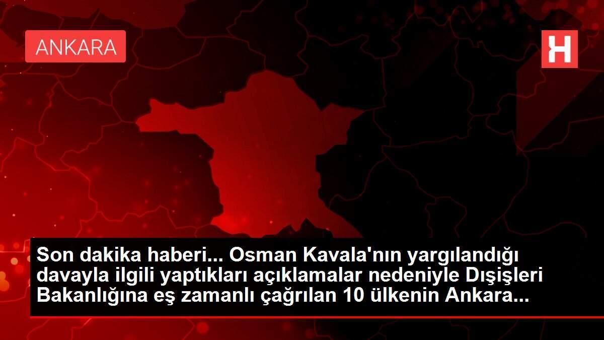 Son dakika haberi... Dışişleri Bakanlığı'na çağrılan 10 ülkenin diplomatik misyon şefi Bakanlığa geldi