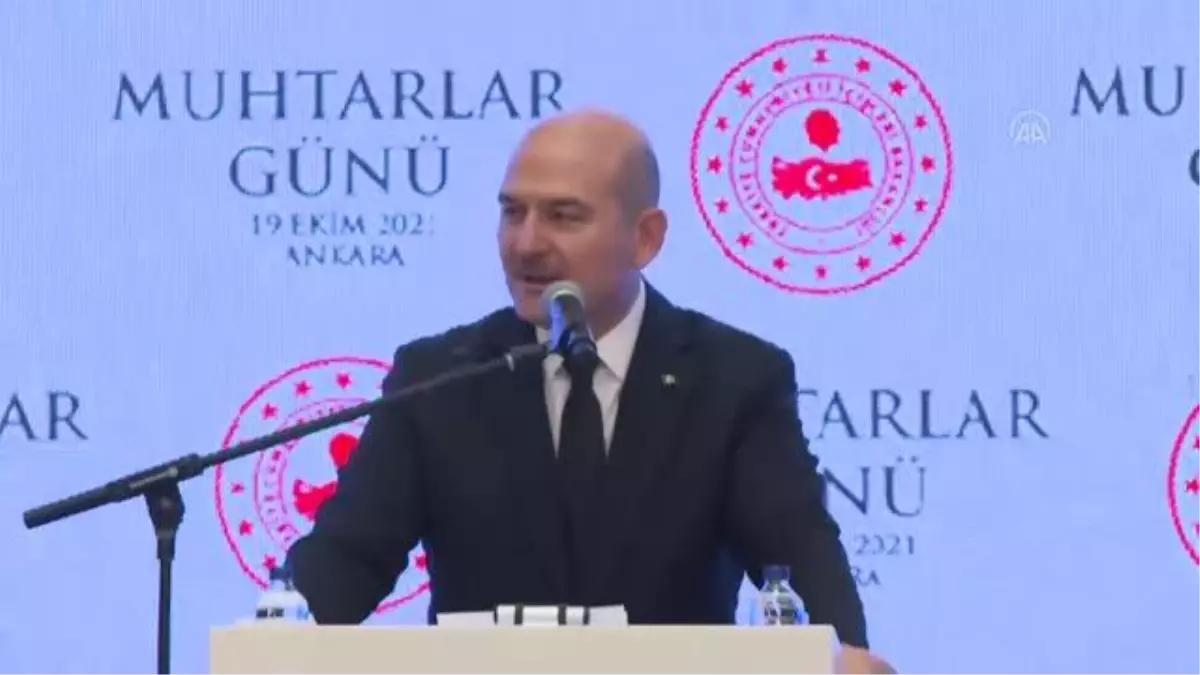 Soylu: 'Bütün muhtarları yol arkadaşı olarak görüyoruz'