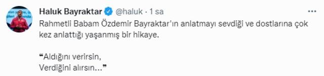 Haluk Bayraktar, Özdemir Bayraktar'ın kulağa küpe olarak anlattığı öyküyü paylaştı