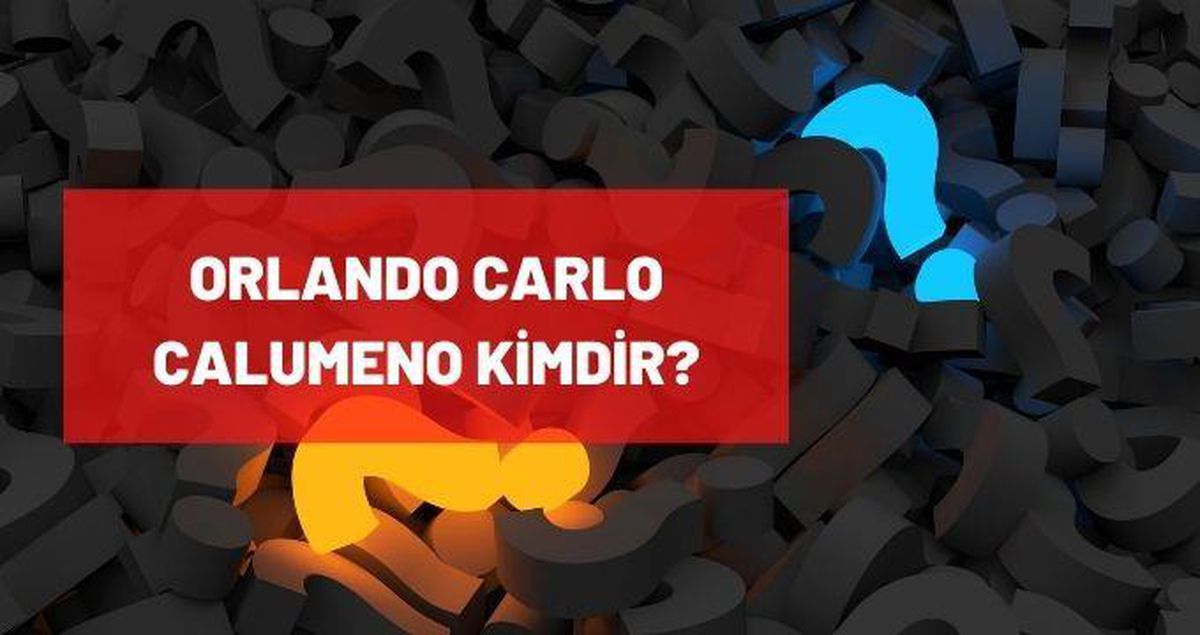 Orlando Carlo Calumeno kimdir? Orlando Carlo Calumeno kaç yaşında, nereli? Orlando Carlo Calumeno hayatı ve biyografisi!