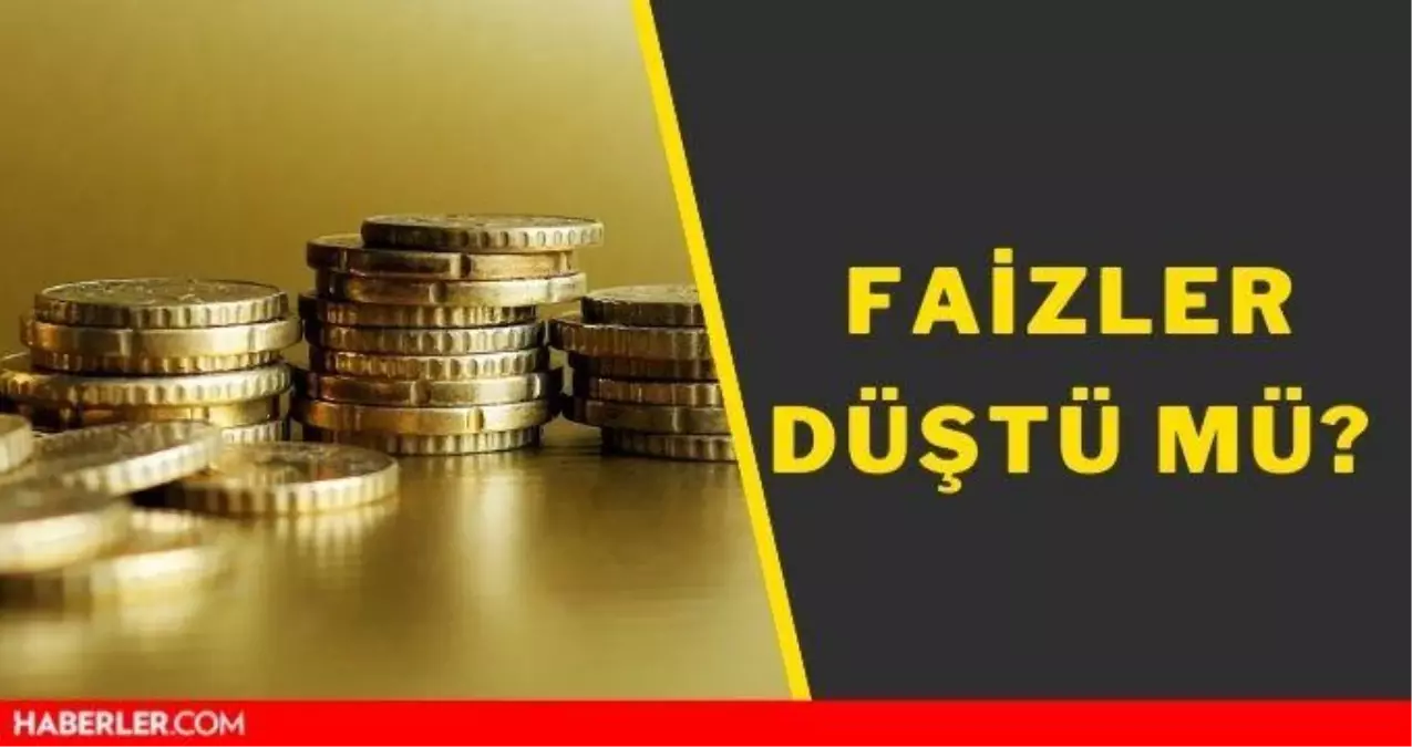 faizler dustu mu konut kredisi faiz oranlari dustu mu guncel faiz oranlari