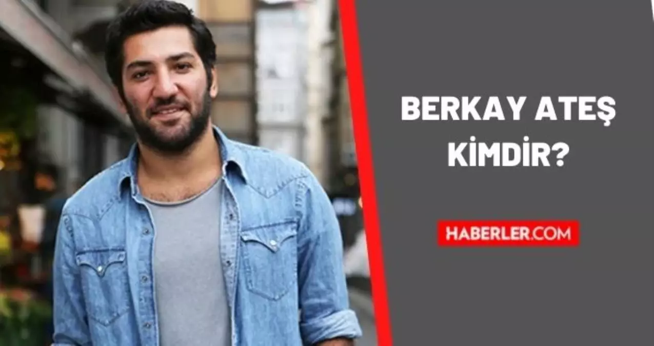 Sadakatsiz Aras kimdir? Berkay Ateş kimdir? Berkay Ateş kaç yaşında, nereli? Berkay Ateş biyografisi!