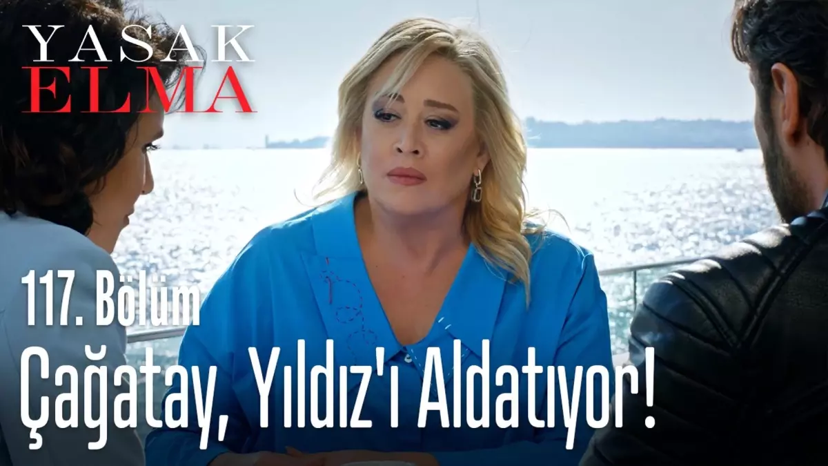Çağatay, Yıldız'ı aldatıyor! - Yasak Elma 117. Bölüm